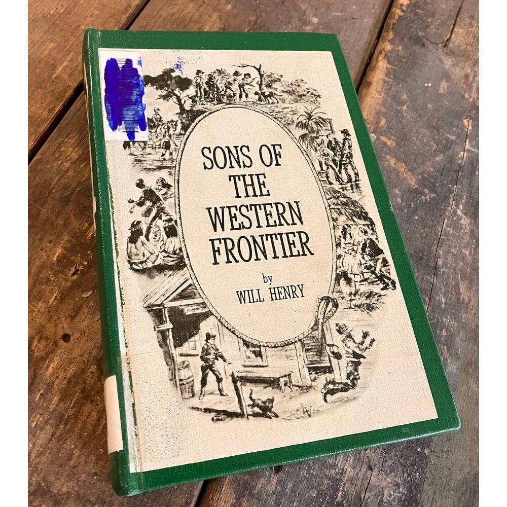 Sons of the Western‎ Frontier 2nd Edition 1967 Hardcover Green Book Will Henry